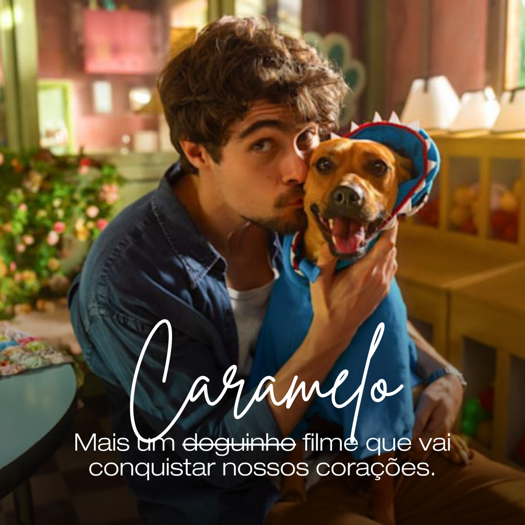 “Caramelo”: o filme que promete conquistar nossos corações￼