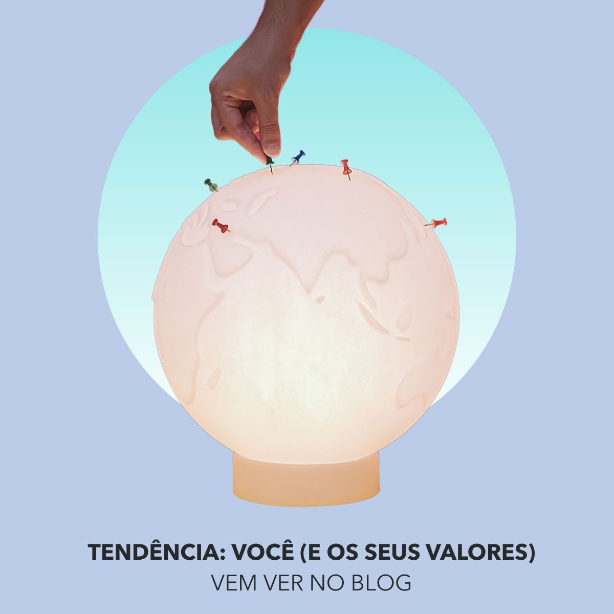 Tendência: você (e os seus valores)￼